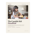The Capable Kid Handbook