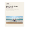 The Family Travel Handbook