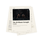 The 30-Minute Strength Guide